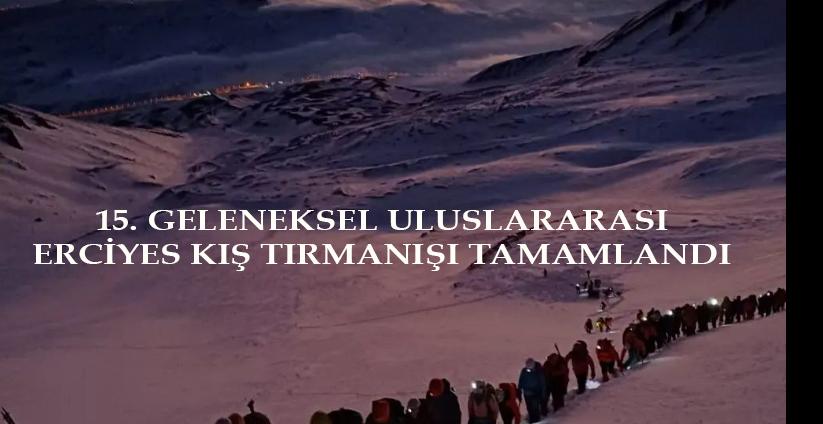 15. Geleneksel Uluslararası Erciyes Kış Tırmanışı tamamlandı