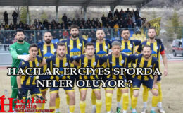 HACILAR ERCİYES SPORDA NELER OLUYOR !