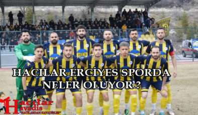 HACILAR ERCİYES SPORDA NELER OLUYOR !