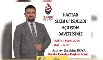 Zafer Partisi Hacılar İlçesi Seçim Bürosu Açıyor !!!