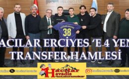 Hacılar Erciyes’e 4 yeni transfer !