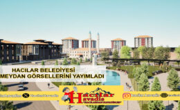 HACILAR BELEDİYESİ YENİ MEYDAN GÖRSELLERİNİ PAYLAŞTI