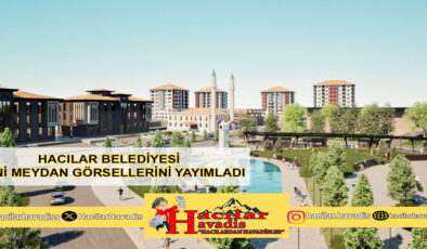 HACILAR BELEDİYESİ YENİ MEYDAN GÖRSELLERİNİ PAYLAŞTI