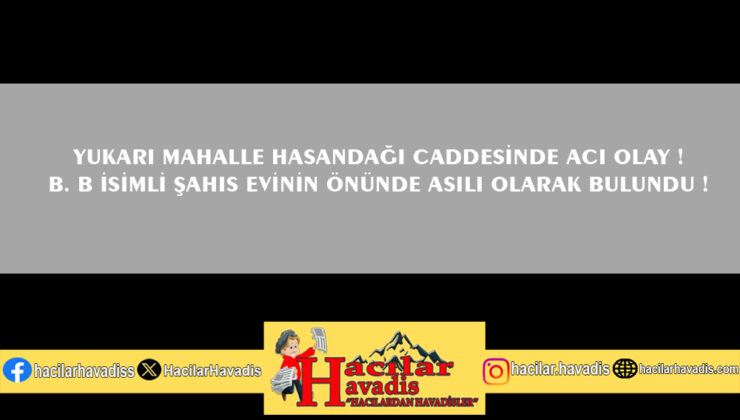 YUKARI MAHALLE HASANDAĞI CADDESİNDE ACI OLAY !